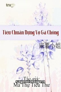Tiêu Chuẩn Dựng Vợ Gả Chồng
