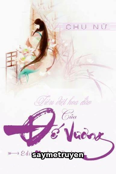 Tiêu Diệt Hoa Đào Của Đế Vương