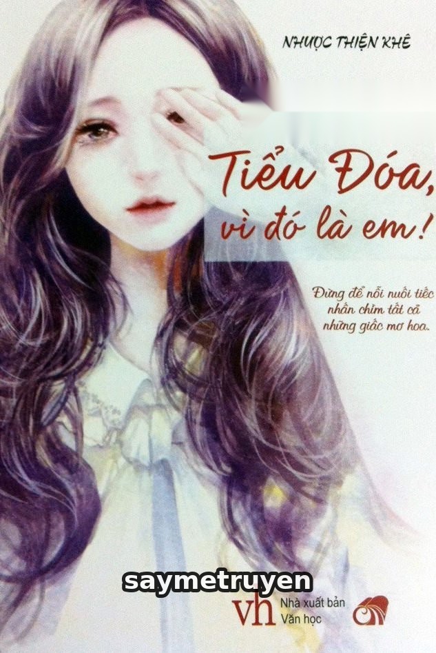 Tiểu Đóa, Vì Đó Là Em
