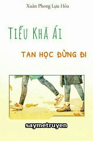 Tiểu Khả Ái, Tan Học Đừng Đi!