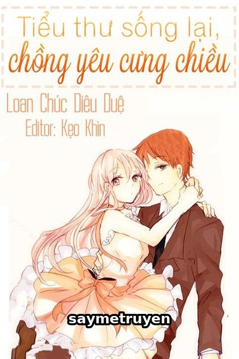 Tiểu Thư Sống Lại, Chồng Yêu Cưng Chiều