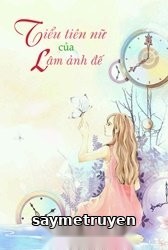 Tiểu Tiên Nữ Của Lâm Ảnh Đế