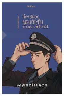 Tìm Được Người Yêu Ở Cục Cảnh Sát