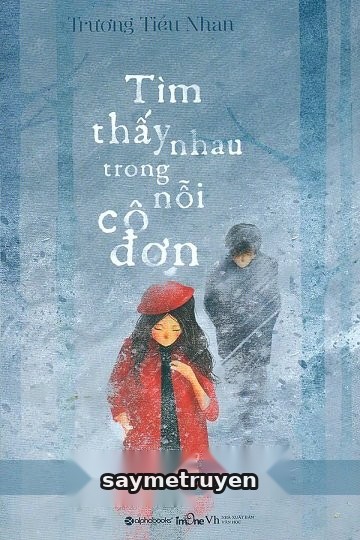 Tìm Thấy Nhau Trong Nỗi Cô Đơn