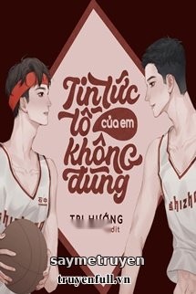 Tin Tức Tố Của Em Không Đúng