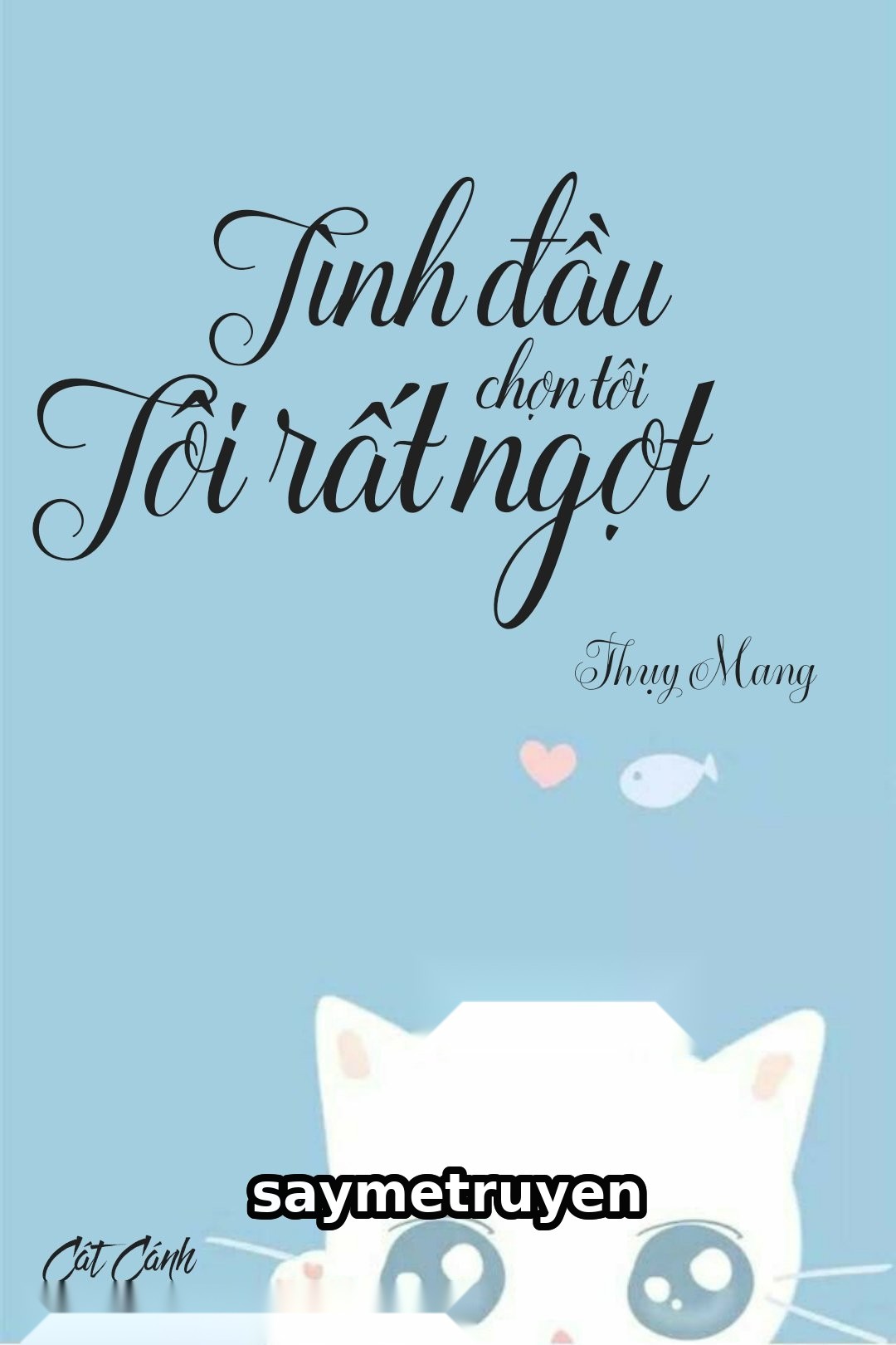 Tình Đầu Chọn Tôi, Tôi Rất Ngọt