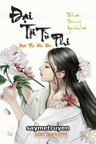 Tình Sai Thâm Cung Ngọc Nhan Toái: Đại Tội Tù Phi