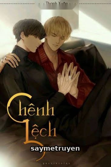 [Tình Trai] Chênh Lệch