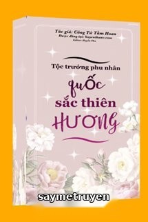 Tộc Trường Phu Nhân Quốc Sắc Thiên Hương
