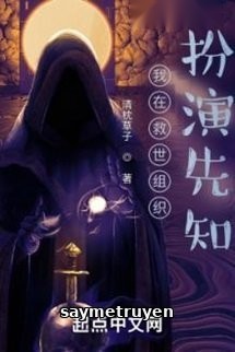 Tôi Đóng Vai Nhà Tiên Tri Trong Tổ Cứu Thế