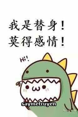 Tôi Là Thế Thân! Không Có Tình Cảm!