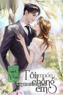 Tôi Muốn Là Chồng Em