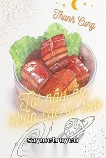 Tôi Nấu Ăn Khắp Các Vì Sao