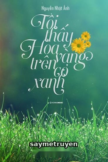 Tôi Thấy Hoa Vàng Trên Cỏ Xanh