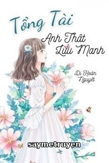 Tổng Tài, Anh Thật Lưu Manh