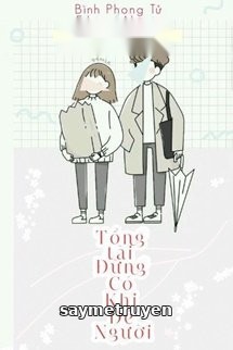 Tổng Tài Đừng Có Khi Dễ Người