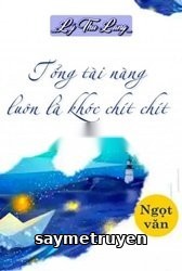 Tổng Tài Nàng Luôn Là Khóc Chít Chít