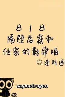 Tổng Tài Nhà Số 818 Và Con Mèo Của Hắn