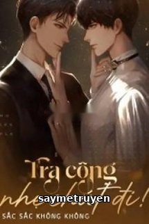 Tra Công Nhẹ Chút Đi!