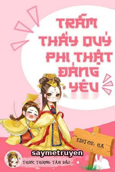 Trẫm Thấy Quý Phi Thật Đáng Yêu