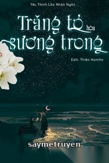 Trăng Tỏ Hòa Sương Trong