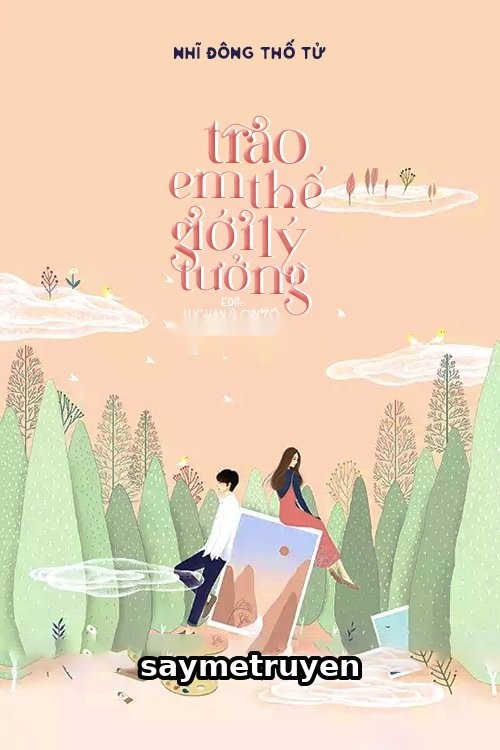 Trao Em Thế Giới Lý Tưởng