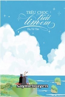 Trêu Chọc Trái Tim Em