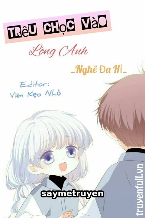 Trêu Chọc Vào Lòng Anh