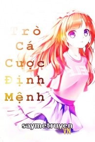Trò Cá Cược Định Mệnh