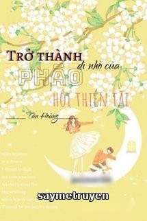 Trở Thành Dì Nhỏ Của Pháo Hôi Thiên Tài