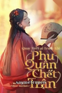 Trở Về Trước Khi Phu Quân Chết Trận