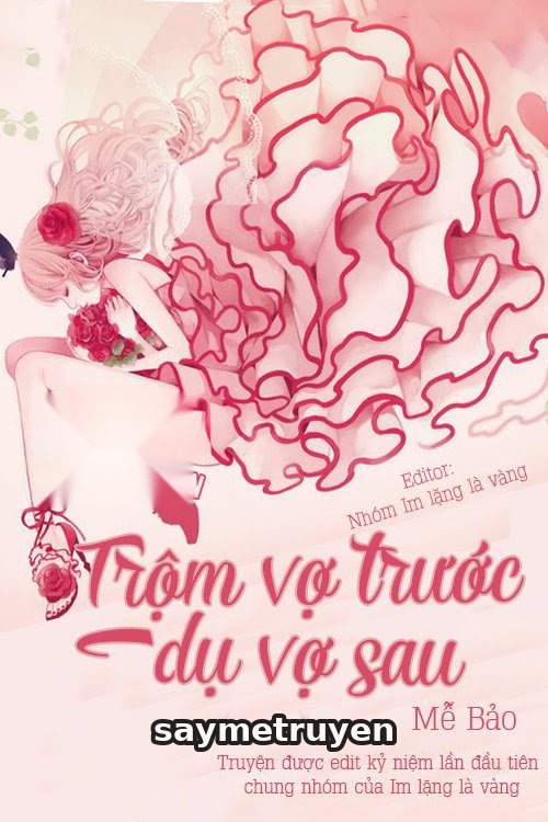 Trộm Vợ Trước, Dụ Vợ Sau