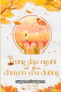 Trong Đầu Người Chỉ Toàn Chuyện Yêu Đương