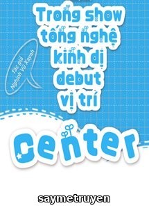 Trong Show Tống Nghệ Kinh Dị Debut Vị Trí Center