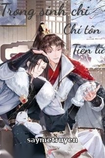 Trọng Sinh Chi Chí Tôn Tiên Lữ