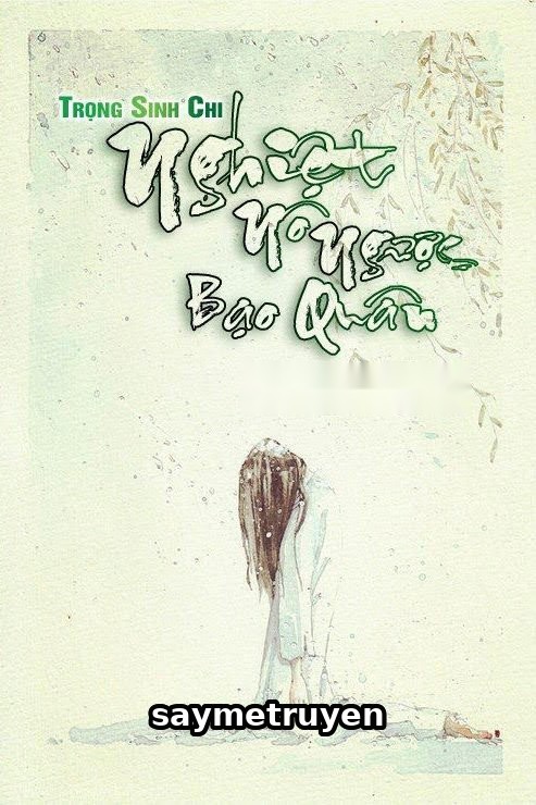 Trọng Sinh Chi Nghiệt Nô Ngược Bạo Quân