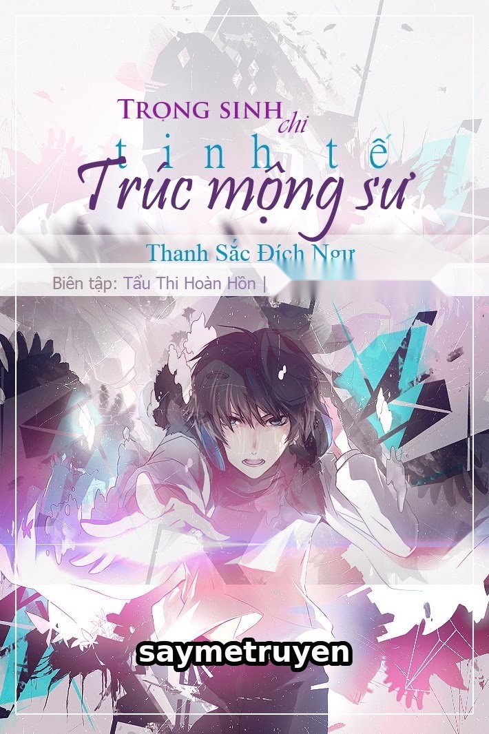 Trọng Sinh Chi Tinh Tế Trúc Mộng Sư