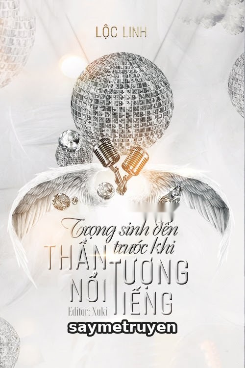 Trọng Sinh Đến Trước Khi Thần Tượng Nổi Tiếng