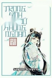 Trọng Sinh Đích Nữ Không Ngoan
