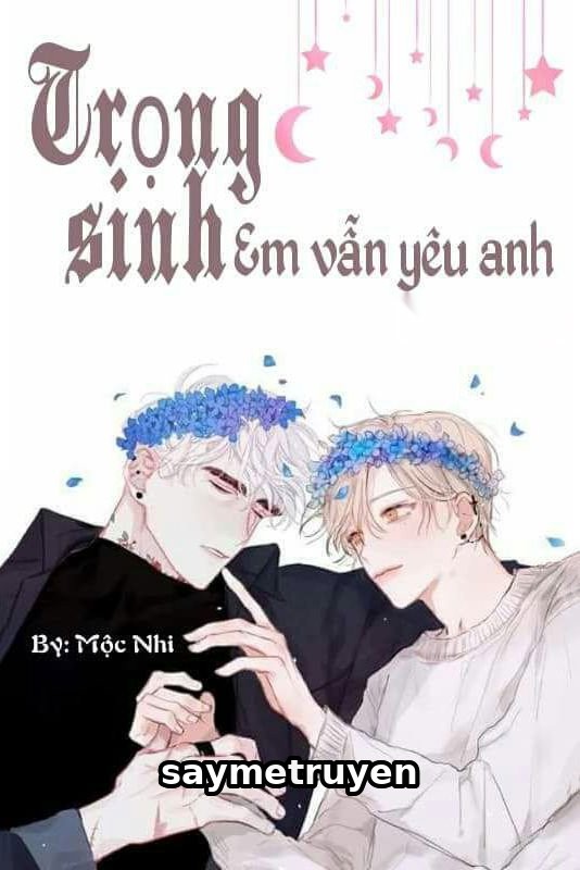Trọng Sinh Em Vẫn Yêu Anh