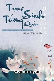 Trọng Sinh Tướng Quân Luôn Xem Mình Là Thế Thân