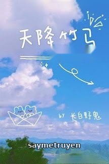 Trúc Mã Từ Trên Trời Rơi Xuống
