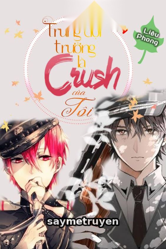 Trung Đội Trưởng Là Crush Của Tôi