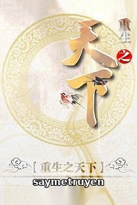 Trùng Sinh Chi Thiên Hạ