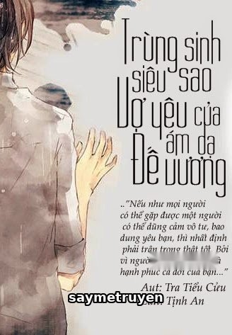 Trùng Sinh Siêu Sao: Vợ Yêu Của Ám Dạ Đế Vương
