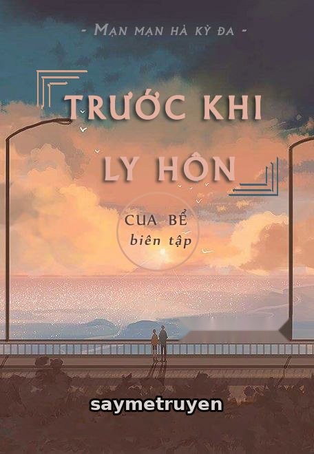 Trước Khi Ly Hôn