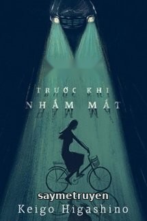 Trước Khi Nhắm Mắt