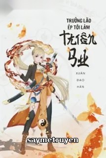 Trưởng Lão Ép Tôi Làm Thiền Sư