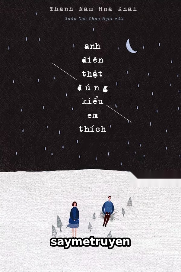 Anh Điên Thật Đúng Kiểu Em Thích