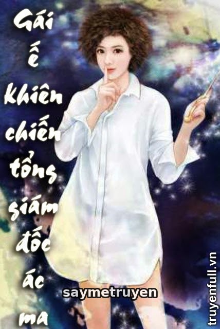 Gái Ế Khiêu Chiến Tổng Giám Đốc Ác Ma